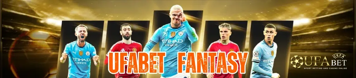 UFABET FANTASY
